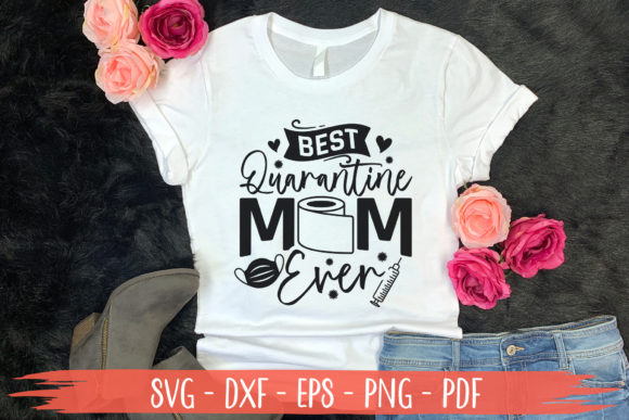 Best Quarantine Mom Ever - SVG Cut File Review