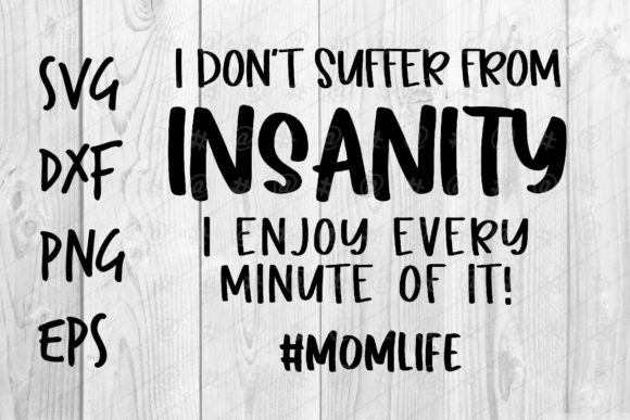 Insanity Mom Life SVG: An Embroidery Review