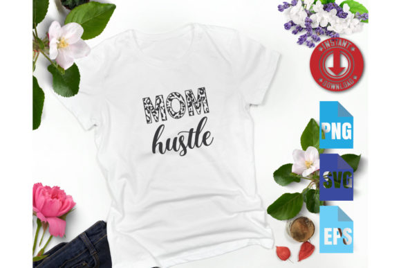 Mom Hustle Svg T-shirt: A Designer’s Real-World Review