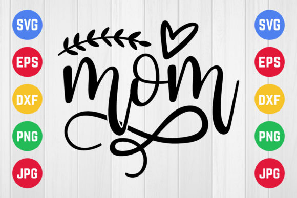 Mothers Day Svg, Mom: A Designer’s Stitch Test