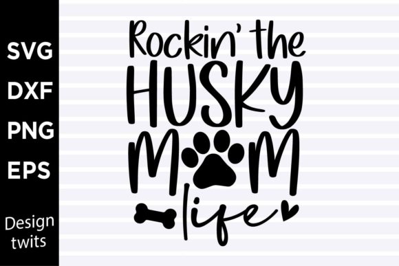 Rockin the Husky Mom Life SVG Review